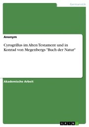 Cyrogrillus im Alten Testament und in Konrad von Megenbergs 'Buch der Natur'