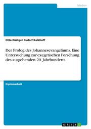 Der Prolog des Johannesevangeliums. Eine Untersuchung zur exegetischen Forschung des ausgehenden 20. Jahrhunderts - Cover