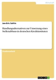 Handlungsalternativen zur Umsetzung eines Stellenabbaus in deutschen Kreditinstituten - Cover