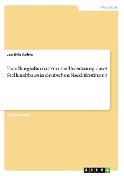 Handlungsalternativen zur Umsetzung eines Stellenabbaus in deutschen Kreditinstituten - Cover