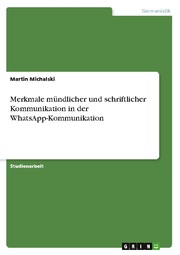 Merkmale mündlicher und schriftlicher Kommunikation in der WhatsApp-Kommunikation - Cover