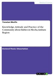 Knowledge, Attitude and Practice of the Community about Rabies in Mecha, Amhara Region - Cover