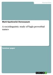 A sociolinguistic study of Vagla proverbial names