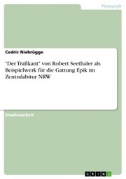 'Der Trafikant' von Robert Seethaler als Beispielwerk für die Gattung Epik im Zentralabitur NRW