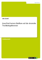 Jean-Paul Sartres Einfluss auf die deutsche Nachkriegsliteratur - Cover