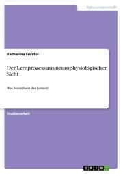 Der Lernprozess aus neurophysiologischer Sicht