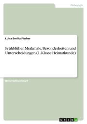 Frühblüher. Merkmale, Besonderheiten und Unterscheidungen (1. Klasse Heimatkunde) - Cover