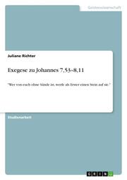 Exegese zu Johannes 7,53-8,11