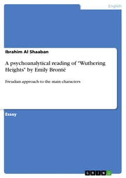 A psychoanalytical reading of 'Wuthering Heights' by Emily Brontë
