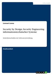 Security by Design. Security Engineering informationstechnischer Systeme - Cover