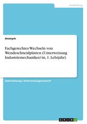 Fachgerechtes Wechseln von Wendeschneidplatten (Unterweisung Industriemechaniker/-in, 1. Lehrjahr)