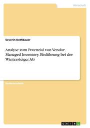 Analyse zum Potenzial von Vendor Managed Inventory. Einführung bei der Wintersteiger AG - Cover