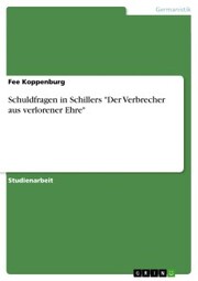 Schuldfragen in Schillers 'Der Verbrecher aus verlorener Ehre' - Cover