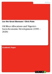 Oil Blocs Allocations and Nigeria's Socio-Economic Development (1999 - 2020)