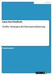 Netflix' Strategien der Internationalisierung