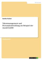 Talentmanagement und Personalentwicklung am Beispiel der Auzuli-GmbH - Cover