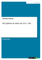 Die Ephebie in Athen bis 322 v. Chr. - Cover