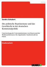 Die politische Repräsentanz und das Geschlecht in der deutschen Kommunalpolitik - Cover