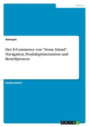 Der E-Commerce von 'Stone Island'. Navigation, Produktpräsentation und Bestellprozess