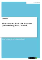 Gastbezogener Service im Restaurant [Unterweisung Koch / Köchin]