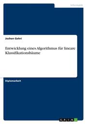 Entwicklung eines Algorithmus für lineare Klassifikationsbäume - Cover