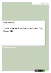 Catulls carmen 8 analysieren (Latein GK, Klasse 11) - Cover