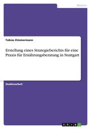 Erstellung eines Strategieberichts für eine Praxis für Ernährungsberatung in Stuttgart