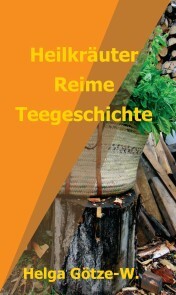Heilkräuter Reime Teegeschichte - Cover