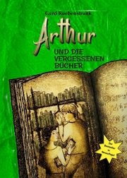 Arthur und die Vergessenen Bücher