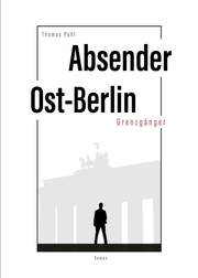 Absender Ost-Berlin - Cover