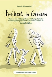 Freiheit in Grenzen - Themen und Fallbeispiele zur Stärkung elterlicher Erziehungskompetenzen für Eltern mit Kindern im Vorschulalter - Cover