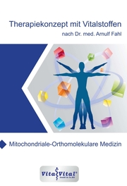 Therapiekonzept mit Vitalstoffen nach Dr.med.Arnulf Fahl