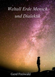 Weltall Erde Mensch und Dialektik - Cover