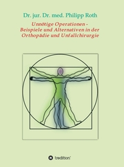 Unnötige Operationen - Beispiele und Alternativen in der Orthopädie und Unfallchirurgie - Cover