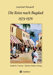 Die Reise nach Bagdad 1573-1576