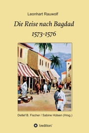 Die Reise nach Bagdad 1573-1576 - Cover