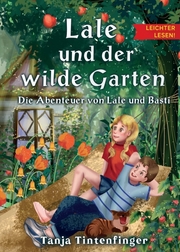 Lale und der wilde Garten - Leichter lesen