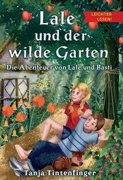 Lale und der wilde Garten - Leichter lesen