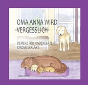 Oma Anna wird vergesslich - Cover