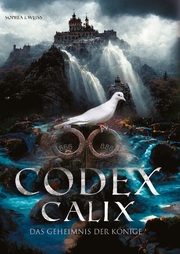 Codex Calix - Das Geheimnis der Könige