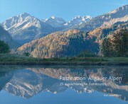 Faszination Allgäuer Alpen
