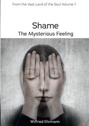 Shame - the Mysterious Feeling