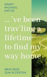 ´ve been trav´ling a lifetime to find my way home