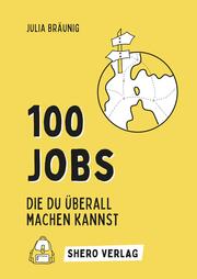 100 Jobs, die du überall machen kannst - Cover