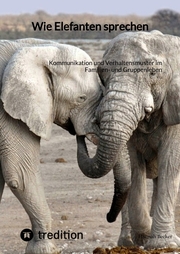 Wie Elefanten sprechen