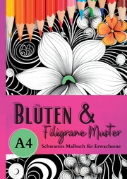 Schwarzes Malbuch für Erwachsene „Blüten & Filigrane Muster“