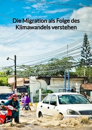 Die Migration als Folge des Klimawandels verstehen