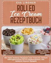 Rolled Ice Cream Rezeptbuch