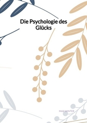 Die Psychologie des Glücks - Cover
