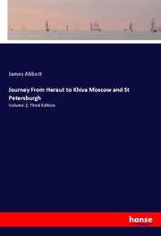 Journey From Heraut to Khiva Moscow and St Petersburgh